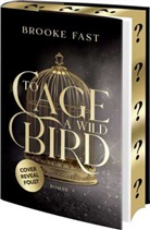 Brooke Fast - To Cage a Wild Bird