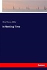 Olive Thorne Miller - In Nesting Time