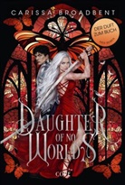 Carissa Broadbent - Daughter of No Worlds (War of Lost Hearts 1)