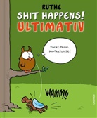 Ralph Ruthe - Shit happens! Ultimativ