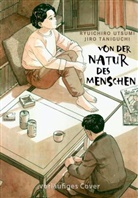 Jiro Taniguchi, Ryuichiro Utsumi - Von der Natur des Menschen