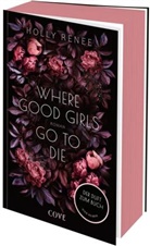 Holly Renee - Where Good Girls go to Die (Good Girls 1)