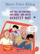 Astrid Henn, Marc-Uwe Kling - Der Tag, an dem Max dreimal ins Auto gekotzt hat