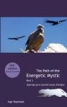 Inge Teunissen, Inge Teunissen - The Path of the Energetic Mystic