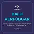 Margit Auer, Various, Various Artists - Die Schule der magischen Tiere ermittelt - Hörspiele 7: Das Biber-Rätsel, 1 Audio-CD (Audio book)
