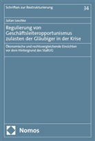 Julian Leschke - Regulierung von Geschäftsleiteropportunismus zulasten der Gläubiger in der Krise