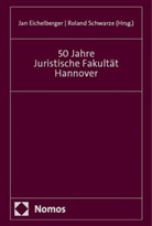 Jan Eichelberger, Schwarze, Roland Schwarze - 50 Jahre Juristische Fakultät Hannover