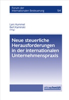 Lars Hummel, Bert Kaminski, Kaminski (Prof. Dr.) Lars Hummel, LL.M.) - Neue steuerliche Herausforderungen in der internationalen Unternehmenspraxis