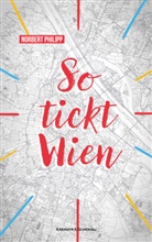 Norbert Philipp, Norbert Philipp-Saghari - So tickt Wien
