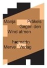 Christian Borchert, Manja Präkels, Christian Borchert, Faith Ann Gibson - Gegen den Wind atmen