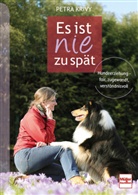 Petra Krivy - Es ist nie zu spät