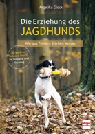 Angelika Glock - Die Erziehung des Jagdhunds