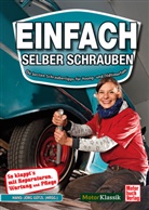 Hans-Jörg Götzl (Hrsg ), Hans-Jörg Götzl (Hrsg.) - Einfach selber schrauben!