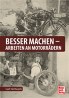 Carl Hertweck - Besser machen - Arbeiten an Motorrädern