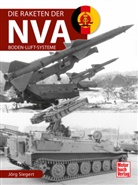 Jörg Siegert - Die Raketen der NVA