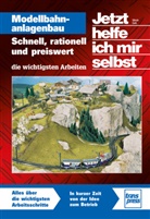 Ulrich Lieb - Jetzt helfe ich mir selbst: Modellbahnanlagenbau