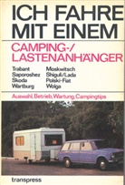 Jürgen Hunger, Hans-Jürgen Schmidt - Ich fahre mit einem Camping-/Lastenanhänger