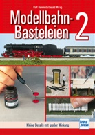 Ralf Reinmuth, Gerald Wirag - Modellbahn-Basteleien - Band 2