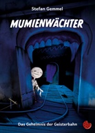 Stefan Gemmel - Mumienwächter