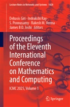 Debasis Giri, James B D. Joshi, James B. D. Joshi, S. Ponnusamy, S Ponnusamy et al, Indrakshi Ray... - Proceedings of the Eleventh International Conference on Mathematics and Computing