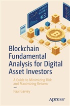 Paul Garvey - Blockchain Fundamental Analysis for Digital Asset Investors