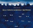 Delphine Bournay, BOURNAY DELPHINE - NELLA FORESTA SILENZIOSA E MISTERIOSA