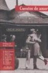 Antonio Álamo, Adolfo Bioy Casares, Carlos Castán, Rosa Chacel, Antonio Di Benedetto, Luis Mateo Díez... - Cuentos de amor