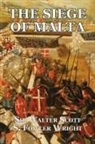 Walter Scott, S. Fowler Wright - The Siege of Malta