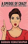 Barbara Venkataraman - A Smidge Of Crazy