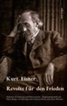 Kurt Eisner, Peter Bürger - Revolte für den Frieden