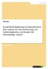 Anonymous - Social-Media-Marketing im Fitnessbereich. Eine Analyse der Internetnutzung von Studiomitgliedern am Beispiel der Fitnessanlage "Kieser"