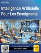 Patrice Rey - Intelligence Artificielle Pour Les Enseignants