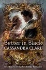 Cassandra Clare, Clare Cassandra - Better in Black