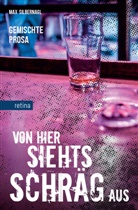 Max Silbernagl - Von hier siehts schräg aus