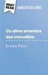 Lucile Lhoste - Os Olhos Amarelos de Crocodilos de Katherine Pancol (Análise do livro)