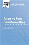 Eloïse Murat - Alice no País das Maravilhas de Lewis Carroll (Análise do livro)