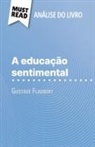 Pauline Coullet - A educação sentimental de Gustave Flaubert (Análise do livro)