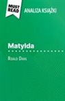 Eloïse Murat - Matylda ksi¿¿ka Roald Dahl (Analiza ksi¿¿ki)