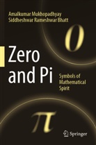 Siddheshwar Rameshw Bhatt, Siddheshwar Rameshwar Bhatt, Amalkumar Mukhopadhyay - Zero and Pi