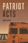 David Baker - Patriot Acts