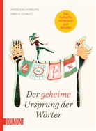 Irmela Schautz, Andrea Schomburg - Der geheime Ursprung der Wörter