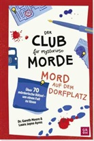 Laura Jayne Ayres, Gareth Moore, Gareth (Dr.) Moore - Der Club für mysteriöse Morde - Mord auf dem Dorfplatz