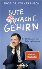 Volker Busch, Volker (Prof. Dr.) Busch - Gute Nacht, Gehirn
