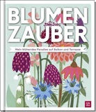 Jennita Jansen - Blumenzauber - Mein blühendes Paradies auf Balkon und Terrasse