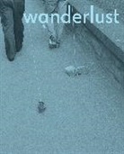 Rachel Adams, Rachel (Curator Adams, Adams Rachel - Wanderlust Actions, Traces, Journeys 1967 2017