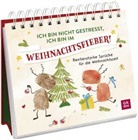 Sophia Zwiener, Groh Verlag, Groh Verlag - Ich bin nicht gestresst, ich bin im Weihnachtsfieber!