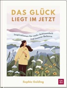 Sophie Golding - Das Glück liegt im Jetzt