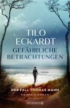 Tilo Eckardt - Gefährliche Betrachtungen