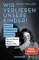 Silke Müller - Wir verlieren unsere Kinder!