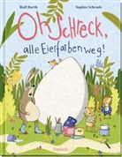 Rolf Barth, Sophia Schrade - Oh Schreck, alle Eierfarben weg!